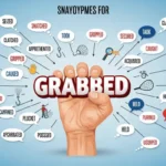 synonyms for grabbed